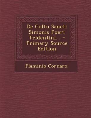 Book cover for de Cultu Sancti Simonis Pueri Tridentini... - Primary Source Edition