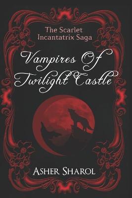 Cover of Vampires Of Twilight Castle