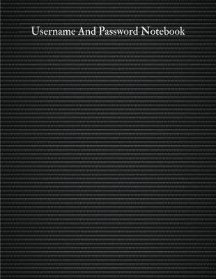 Book cover for Username And Password Notebook