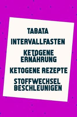 Book cover for Tabata - Intervallfasten - Ketogene Ern hrung - Ketogene Rezepte - Stoffwechsel beschleunigen