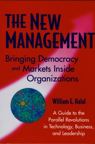 Cover of The New Management: Bringing Democracy and Markets Inside Organizations