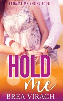 Book cover for Hold Me Promise Me Series Book 1