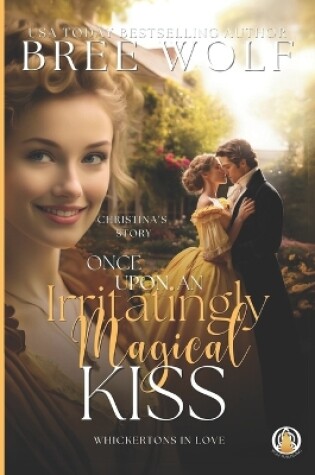 Cover of Once Upon an Irritatingly Magical Kiss