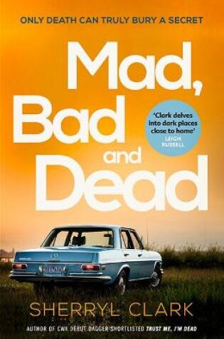 Mad, Bad and Dead