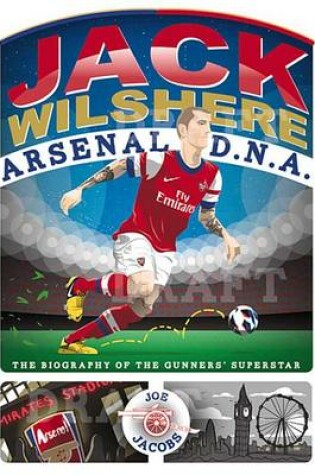 Cover of Jack Wilshere Arsenal D.N.A.