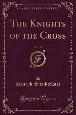 Cover of The Knights of the Cross, Vol. 1 of 2 (Classic Reprint)