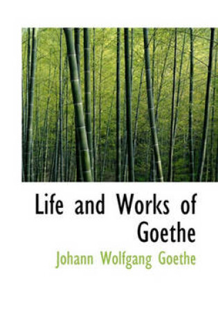 Cover of Life and Works of Goethe