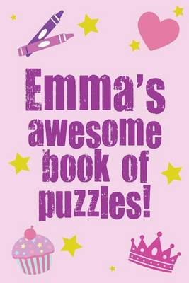 Book cover for Emma's Awesome Book Of Puzzles!