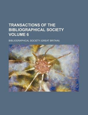 Book cover for Transactions of the Bibliographical Society Volume 6