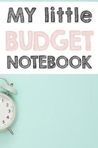 Cover of My Little Budget Notebook Journal