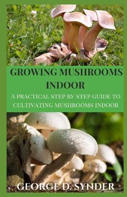 Book cover for Growing Mushrooms Indoor