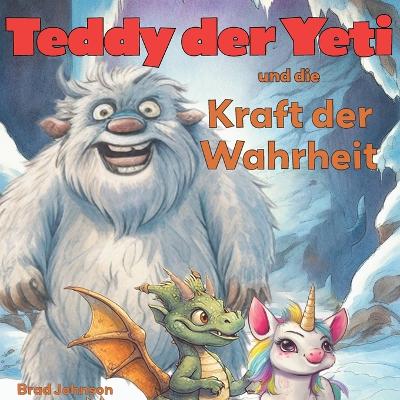 Book cover for Teddy der Yeti und die Macht der Wahrheit