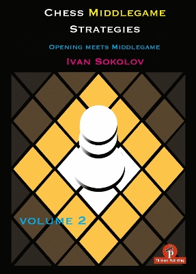 Book cover for Chess Middlegame Strategies Volume 2