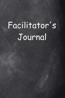 Book cover for Facilitator's Journal Chalkboard Design