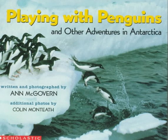 Book cover for Playing with Penguins and Other Adventures in Antarctica