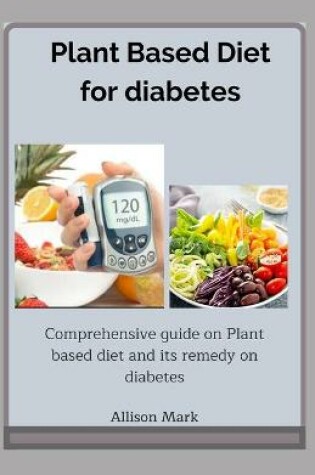 Cover of Plant Based Diet for Diabetes