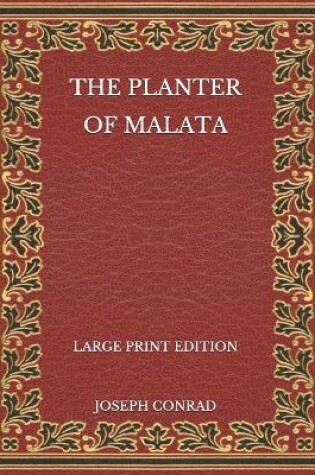 Cover of The Planter of Malata - Large Print Edition