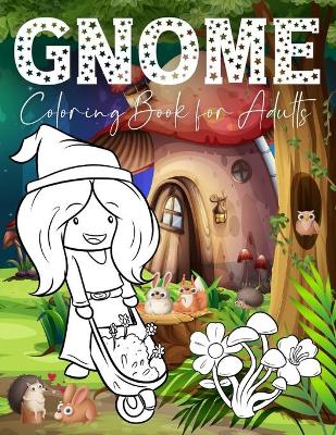 Book cover for Gnome Coloring Book for Adults