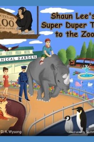 Cover of Shaun Lee's Super-Duper Trip to the Zoo