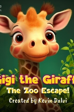 Cover of Gigi The Giraffe