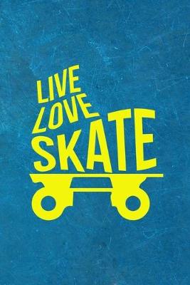 Book cover for Live Love Skate