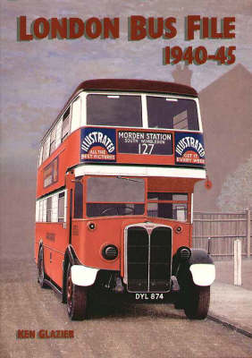 Book cover for London Bus File 1940-1945