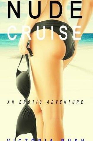 Cover of Nude Cruise