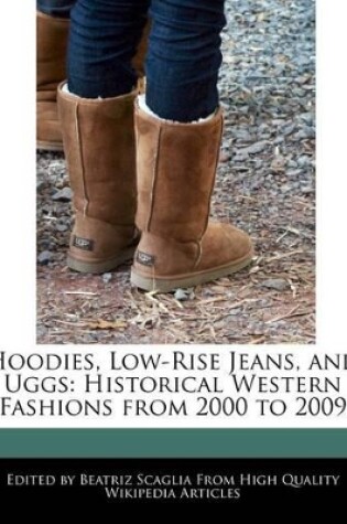 Cover of Hoodies, Low-Rise Jeans, and Uggs