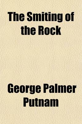 Book cover for The Smiting of the Rock; A Tale of Oregon