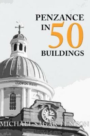 Cover of Penzance in 50 Buildings