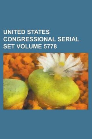 Cover of United States Congressional Serial Set Volume 5778