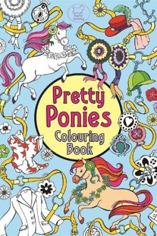 Cover of Pretty Ponies Colouring Book