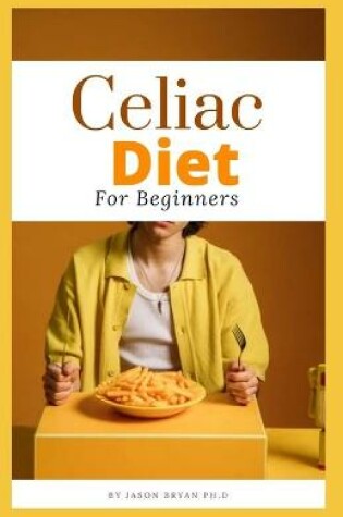 Cover of Celiac Diet for Beginners