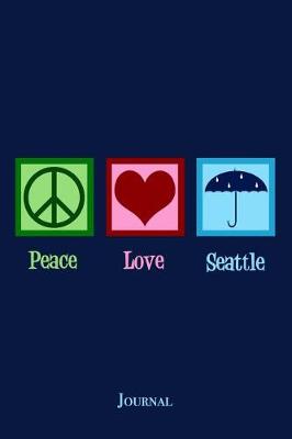 Book cover for Peace Love Seattle Journal