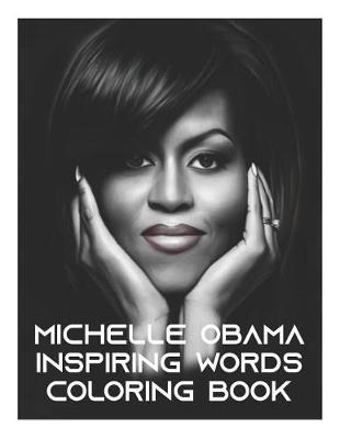 Book cover for Michelle Obama Inspiring Words Coloring Book