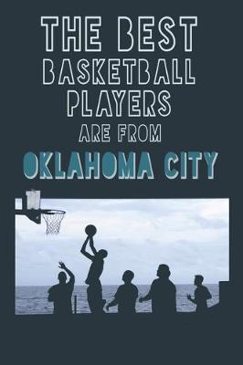 Book cover for The Best Basketball Players are from Oklahoma City journal