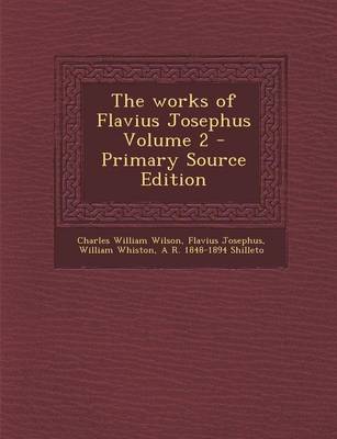 Book cover for The Works of Flavius Josephus Volume 2 - Primary Source Edition