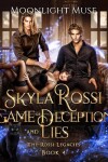 Book cover for Skyla Rossi: A Game of Deception and Lies