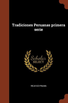 Book cover for Tradiciones Peruanas primera serie