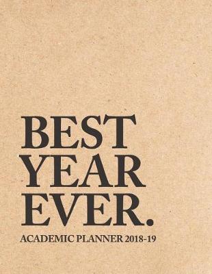 Book cover for Best Year Ever Academic Planner 2018-19