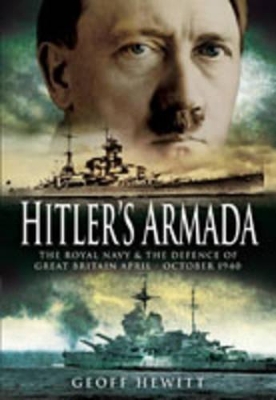 Book cover for Hitler's Armada: the Royal Navy and the Defence of Great Britain April - October 1940