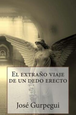 Cover of El Increible Viaje de Un Dedo Erecto