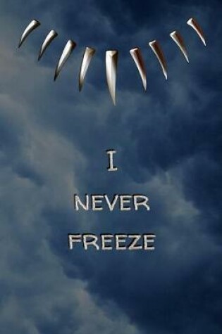 Cover of I Never Freeze