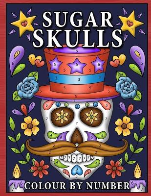 Book cover for Sugar Skulls Colour by Number