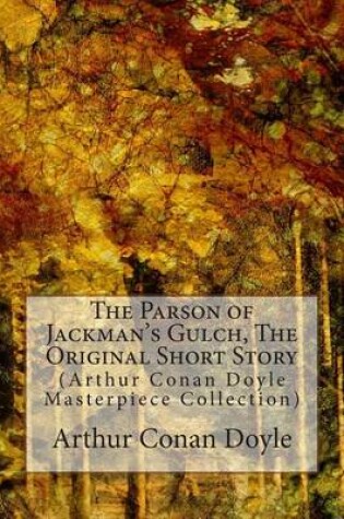 Cover of The Parson of Jackman's Gulch, the Original Short Story