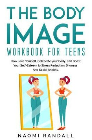 Cover of The Body Image Workbook for Teens