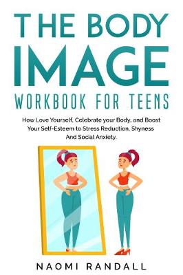 Book cover for The Body Image Workbook for Teens