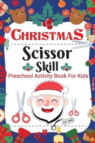 Cover of Christmas Scissor Skill Activity Book for Kids