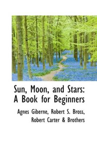 Cover of Sun, Moon, and Stars