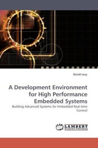 Cover of A Development Environment for High Performance Embedded Systems
